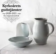 Kyrkoårets gudstjänster 2020-2021 : en inspirationsbok