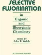 Selective Fluorination in Organic and Bioorganic Chemistry