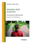 Bewegen statt Erstarren!