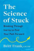 The Science of Stuck: Breaking Through Inertia to Find Your Path Forward