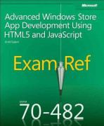 Exam Ref 70-482: Advanced Windows Store App Development using HTML5 and Jav