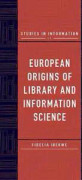 European Origins of Library and Information Science