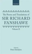 The Poems and Translations of Sir Richard Fanshawe: The Poems and Translations of Sir Richard Fanshawe Volume II