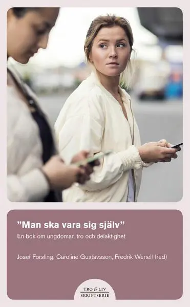 Man ska vara sig själv En bok om ungdomar, tro och 9789179996925