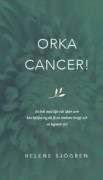 Orka cancer!