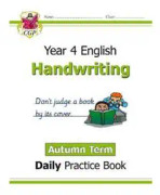 KS2 Handwriting Year 4 Daily Practice Book: Autumn Term