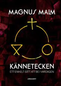 Kännetecknens hemlighet : den dagliga bönens källor
