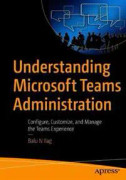 Understanding Microsoft Teams Administration