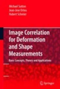 Image Correlation for Shape, Motion and Deformation Measurements