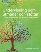 Undervisning som utmanar och stöttar : tankar och idéer för en utvecklad undervisning