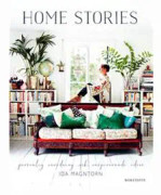 Home stories : personlig inredning och inspirerande idéer