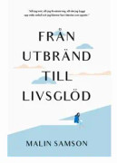 Från utbränd till livsglöd