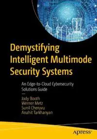 Demystifying Intelligent Multimode Security Systems