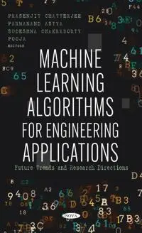 Machine Learning Algorithms for Engineering Applications