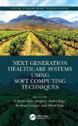 Next Generation Healthcare Systems Using Soft Computing Techniques