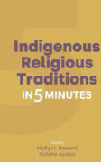 Indigenous Religious Traditions in 5 Minutes