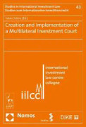Creation and Implementation of a Multilateral Investment Court