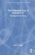 The Gilgamesh Epic in Genesis 1-11