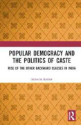 Popular Democracy and the Politics of Caste