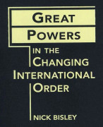 Great Powers in the Changing International Order