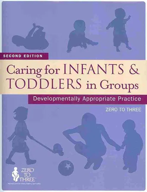 Caring for Infants and Toddlers in Groups