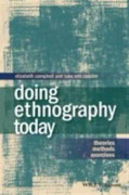 Doing Ethnography Today – Theories, Methods, Exercises