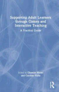 Supporting Adult Learners through Games and Interactive Teaching
