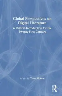 Global Perspectives on Digital Literature