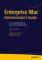 Enterprise Mac Administrators Guide