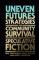 Uneven Futures