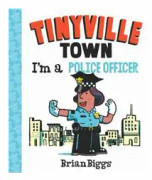 I'm a Police Officer (A Tinyville Town Book)