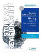 Cambridge IGCSE and O Level History Study and Revision Guide, Second Edition