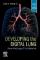 Developing the Digital Lung