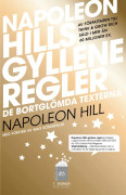 Napoleon Hills Gyllene Regler - De bortglömda texterna