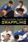 The Ultimate Guide to Grappling
