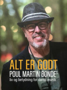 Allt är bra - Poul Martin Bondes liv och betydelse för dansk musik | Karin Svennevig Hyldig | Språk: Danska