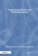 Implementing Parallel and Distributed Systems