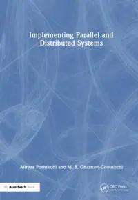 Implementing Parallel and Distributed Systems