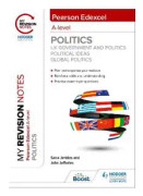 My Revision Notes: Pearson Edexcel A-level Politics: UK Government and Politics, Political Ideas and Global Politics