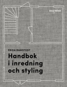 Handbok I Inredning Och Styling (Bok)