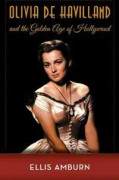 Olivia de Havilland and the Golden Age of Hollywood