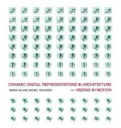 Dynamic Digital Representations in Architecture