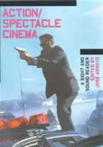 Action/Spectacle Cinema