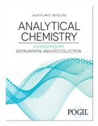Analytical Chemistry: A Guided Inquiry Approach Instrumental Analysis Collection