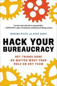 Hack Your Bureaucracy