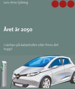 Året är 2050: Ljuset i tunneln eller...? – E-bok