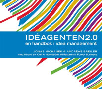 Idéagenten 2.0 - En handbok i idea management – E-bok