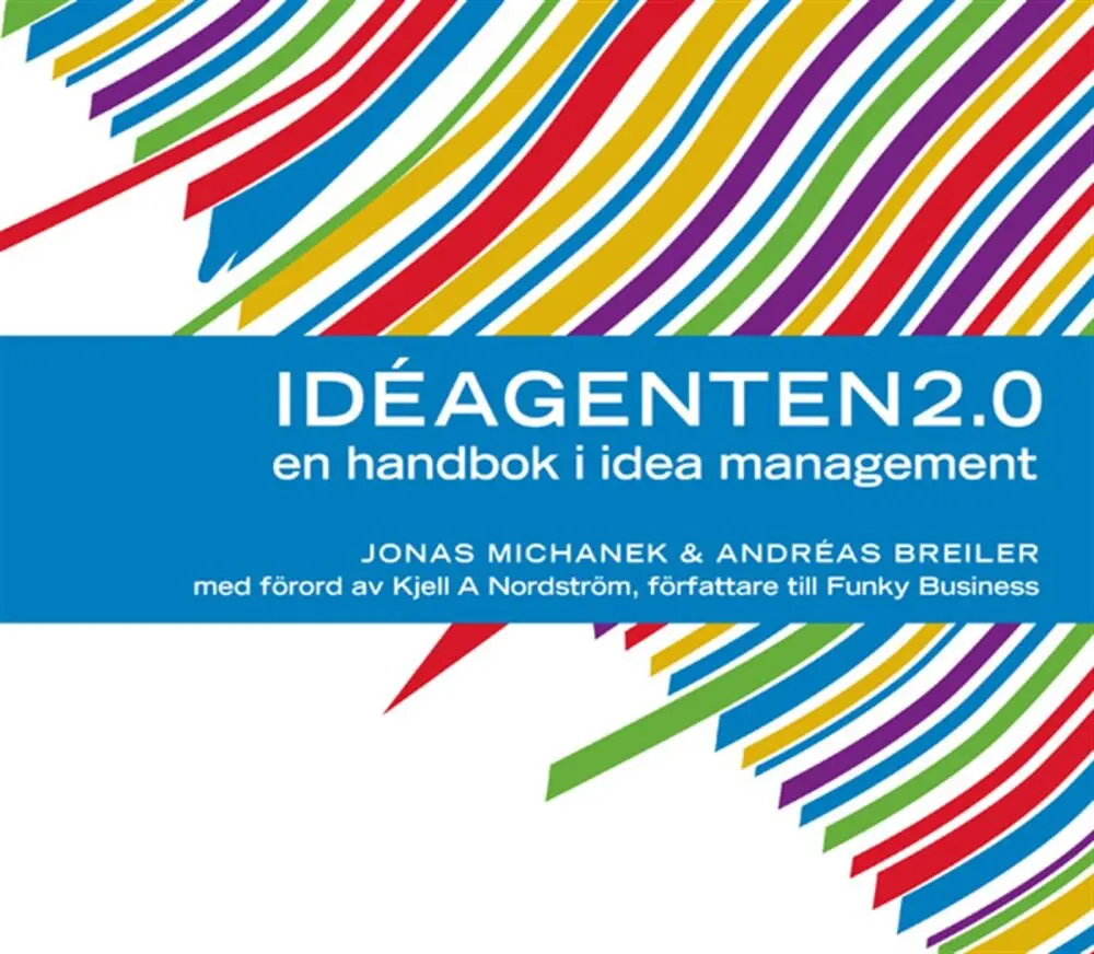 Idéagenten 2.0 - En handbok i idea management – E-bok