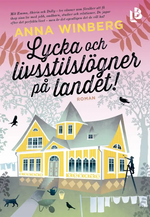 Lycka och livsstilslögner på landet – E-bok