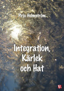 Integration, kärlek och hat – E-bok